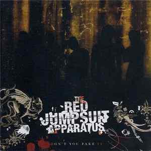 The Red Jumpsuit Apparatus - Don't You Fake It Album