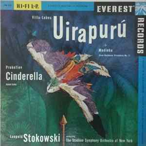 Villa-Lobos / Prokofiev - Leopold Stokowski, The Stadium Symphony Orchestra Of New York - Uirapurú + Modinha (From Bachianas Brasileiras No. 1) / Cinderella (Ballet Suite) Album