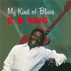 B.B. King - My Kind Of Blues Album