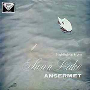 Tchaikovsky - Ansermet, L'Orchestre De La Suisse Romande - Highlights From Swan Lake Opus. 20 Album