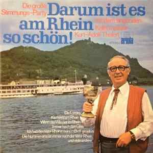 Kurt-Adolf Thelen - Darum Ist Es Am Rhein So Schön! Album