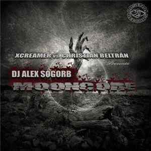 Xcreamer vs. Christian Beltrán present DJ Alex Sogorb - Mooncore Album