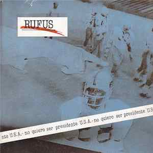 Rufus - No Quiero Ser Presidente U.S.A. Album