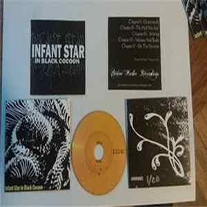 Infant Star In Black Cocoon - Infant Star In Black Cocoon Album