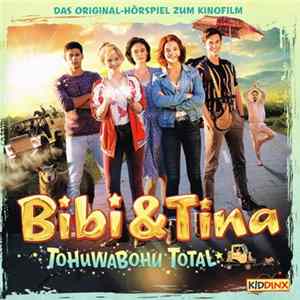 Bettina Börgerding - Bibi & Tina - Tohuwabohu Total (Das Original-Hörspiel Zum Kinofilm) Album