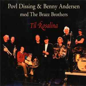Povl Dissing & Benny Andersen med The Brazz Brothers - Til Rosalina Album