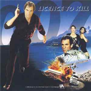 Various - Licence To Kill (The James Bond 007 Original Motion Picture Soundtrack Album) Album