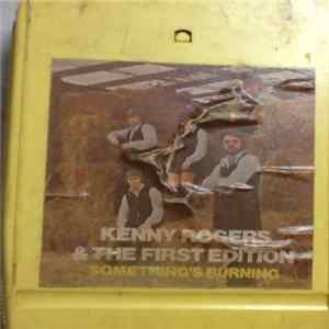 Kenny Rogers & The First Edition - Something's Burning Album