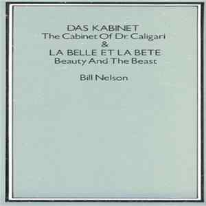 Bill Nelson - Das Kabinet (The Cabinet Of Dr.Caligari) & La Belle Et La Bete (Beauty And The Beast) Album