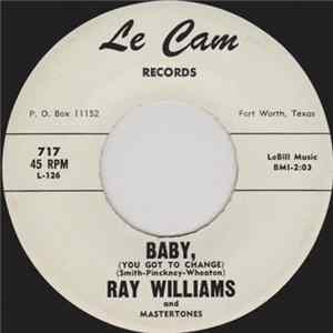 Ray Williams And Mastertones - Baby, (You Got To Change) / I Want To Know Album