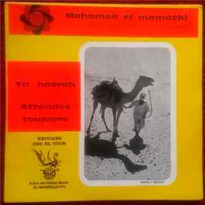 Mohamed El Mamachi - Ya Hasrah / Attendez Toujours Album