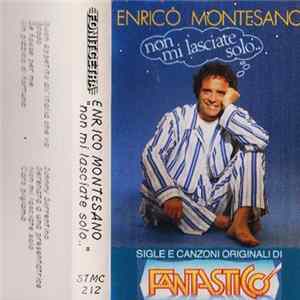 Enrico Montesano - Non Mi Lasciate Solo... Album