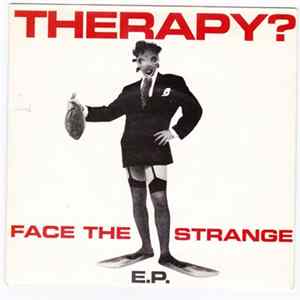 Therapy? - Face The Strange E.P. Album