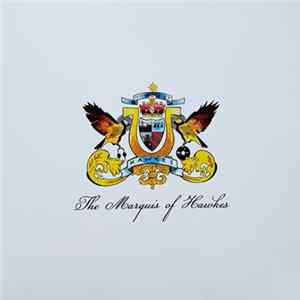 Marquis Hawkes - The Marquis Of Hawkes Album