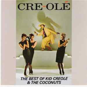 Kid Creole And The Coconuts - Cre-Ole The Best Of Kid Creole & The Coconuts Album