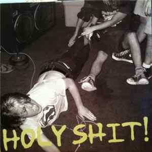 Holy Shit! - Holy Shit! Album