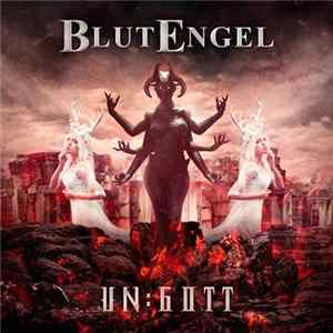 Blutengel - Un:Gott Album