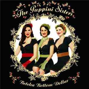 The Puppini Sisters - Betcha Bottom Dollar Album