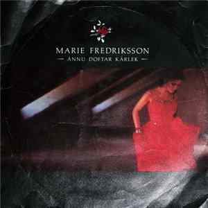 Marie Fredriksson - Ännu Doftar Kärlek Album