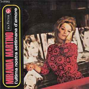 Miranda Martino - L'Ultima Nostra Settimana D'Amore / Un Secreto Fra Noi / L'Ultimo Appuntamento / Io So Che Tu Mi Lascerai Album