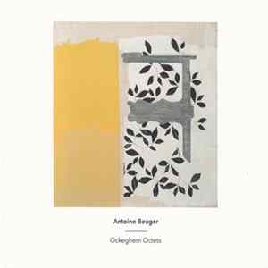 Antoine Beuger - Ockeghem Octets Album