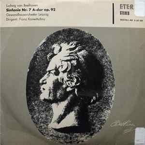 Ludwig van Beethoven - Gewandhausorchester Leipzig, Franz Konwitschny - Sinfonie Nr. 7 A-Dur Op. 92 Album