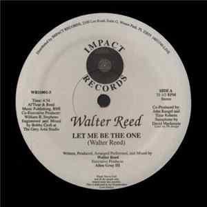 Walter Reed - Let Me Be The One Album