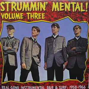 Various - Strummin' Mental! Volume Three - Real Gone Instrumental R&R & Surf: 1958-1966 Album