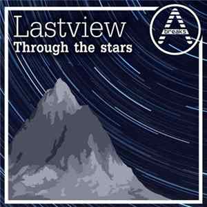 Lastview - Through The Stars Album