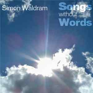 Simon Waldram - Songs Without Words Album