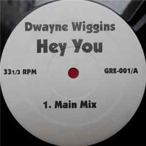 Dwayne Wiggins - Hey You Album
