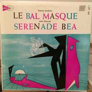 Francis Poulenc, Jean Francaix - Le Bal Masque Album