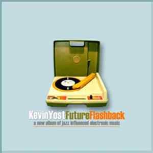 Kevin Yost - Future Flashback Album