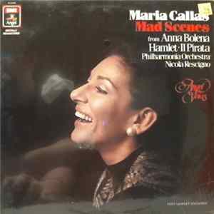 Maria Callas - Mad Scenes From Anna Bolena * Hamlet * Il Pirata Album