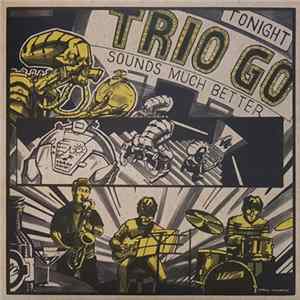 Trio Go - Sounds Much Better Album