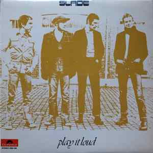 Slade - Play It Loud Album