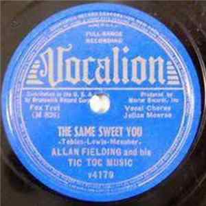 Allan Fielding And His Tic Toc Music - The Same Sweet You / Bye Bye Mister Dream Man Album