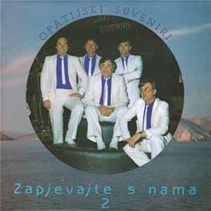 Opatijski Suveniri - Zapjevajte S Nama 2 Album