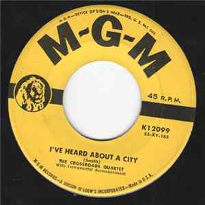 The Crossroads Quartet - I've Heard About A City / The Fourth Man Album