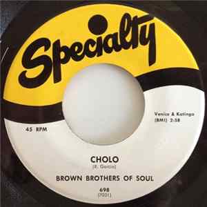 Brown Brothers Of Soul - Cholo / Poquito Soul Album