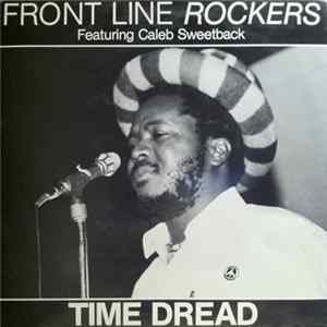 Front Line Rockers Featuring Caleb Sweetback - Time Dread Album