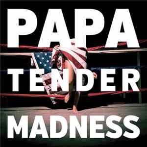 Papa - Tender Madness Album