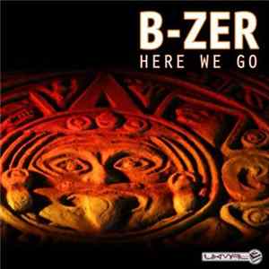 B-Zer - Here We Go Album