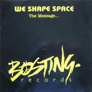 We Shape Space - The Message Album
