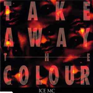 ICE MC - Take Away The Colour Album