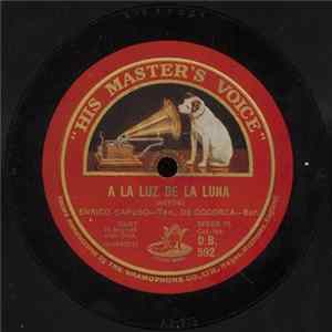 Enrico Caruso - A La Luz De La Luna / A Granada (To Granada) Album