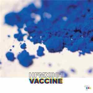 Vaccine - HFMX001: Vaccine Album