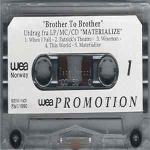 Brother To Brother - Utdrag Fra LP/MC/CD "Materialize" Album