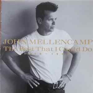 John Mellencamp - The Best That I Could Do (1978-1988) Album