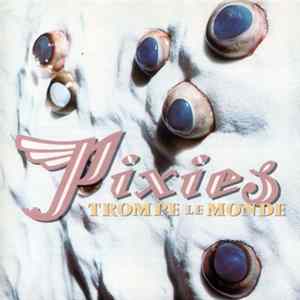 Pixies - Trompe Le Monde Album